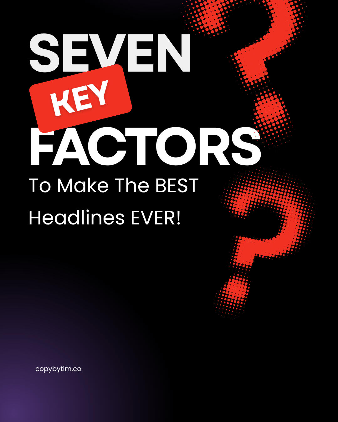 Seven KEY Components so you can create amazing headlines.. EASILY!